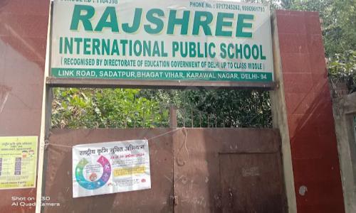 Raj Shree International Public School, Sadatpur Extension, Karawal Nagar, Delhi