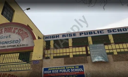 High Rise Public School, Mohan Garden, Uttam Nagar, Delhi School Building